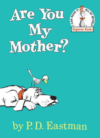 Penguin Random House- Are You My Mother?