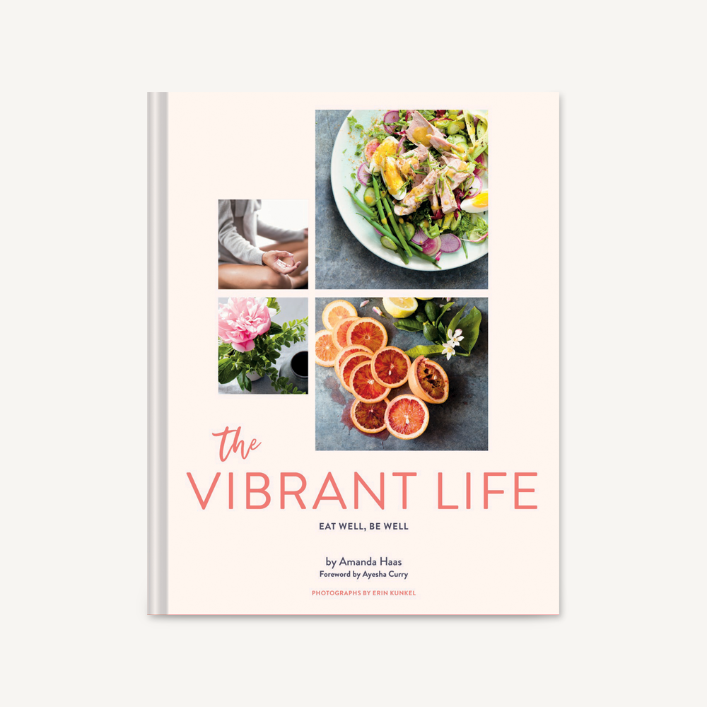 Chronicle Books- The Vibrant Life: Eat Well, Be Well